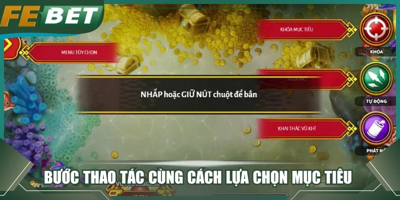 Các bước thao tác cùng cách lựa chọn mục tiêu