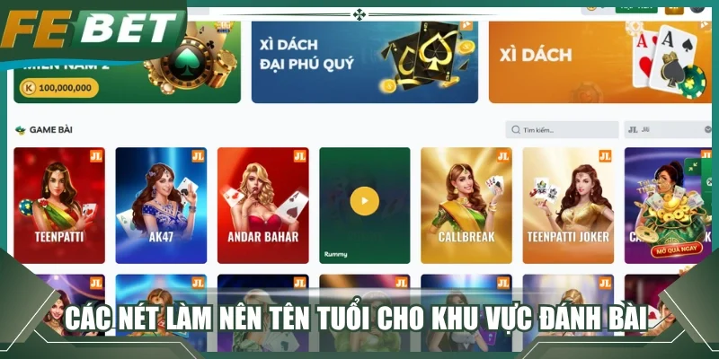 Các nét làm nên tên tuổi cho khu vực đánh bài
