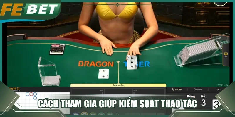 Cách tham gia giúp kiểm soát thao tác