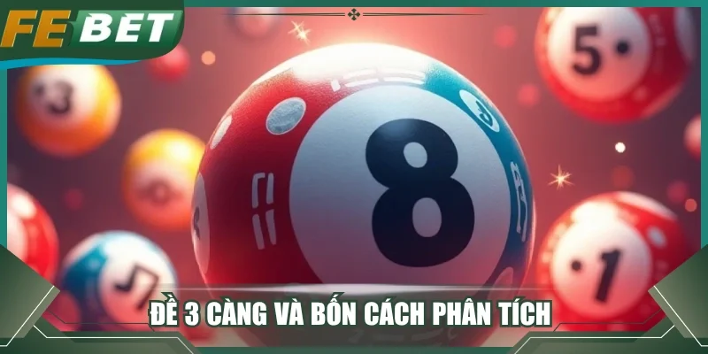 Đề 3 càng và bốn cách phân tích