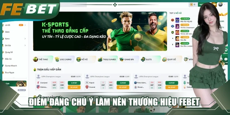 Điểm đáng chú ý làm nên thương hiệu FEBET