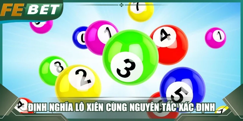 Định nghĩa lô xiên cùng nguyên tắc xác định
