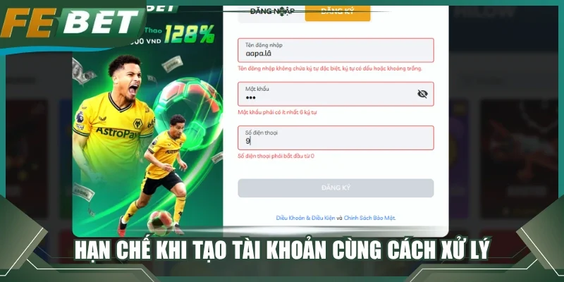 Hạn chế khi tạo tài khoản cùng cách xử lý