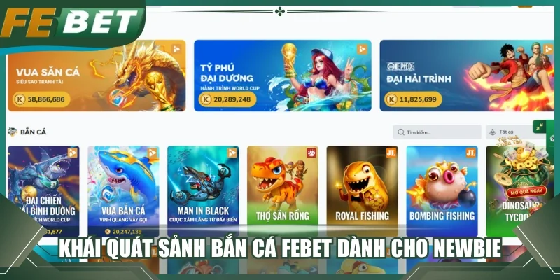 Khái quát sảnh bắn cá FEBET dành cho newbie