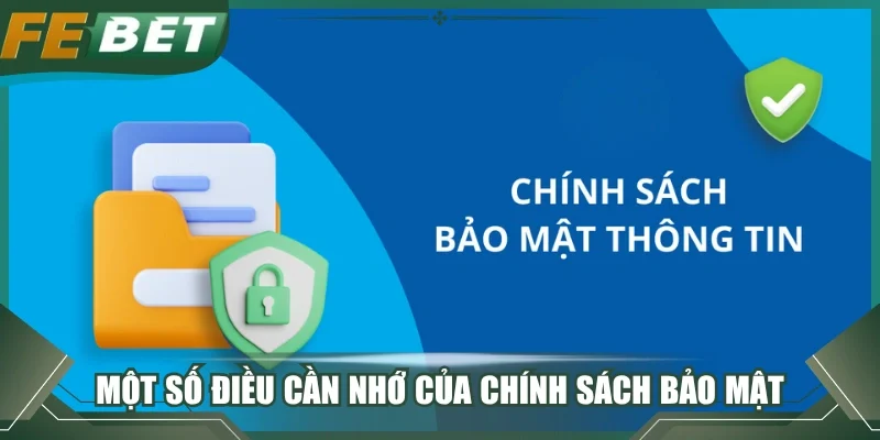 Một số điều cần nhớ của chính sách bảo mật