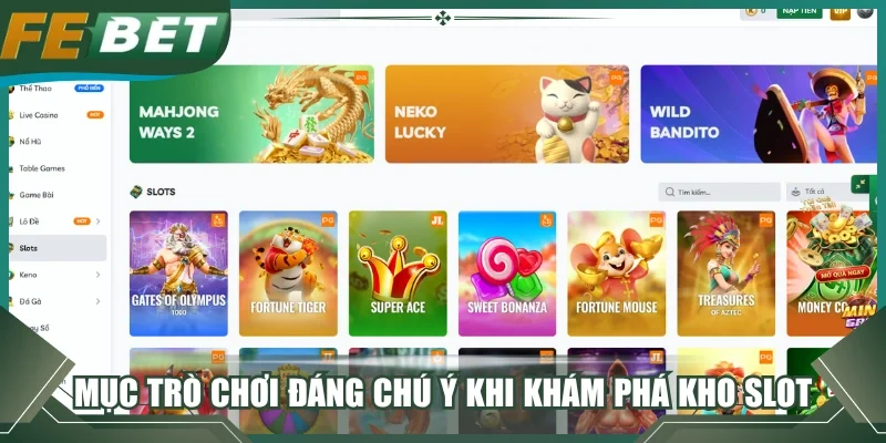 Mục trò chơi đáng chú ý khi khám phá kho slot