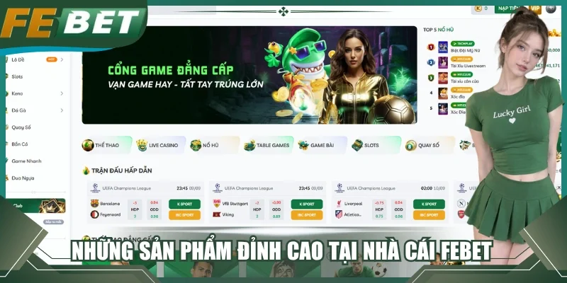 Những sản phẩm đỉnh cao tại nhà cái Febet