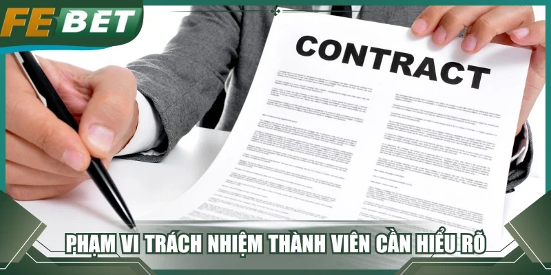 Phạm vi trách nhiệm thành viên cần hiểu rõ