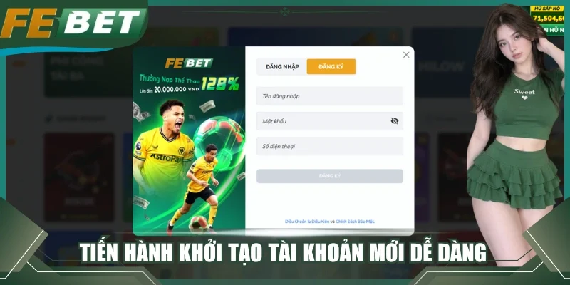 Tiến hành khởi tạo tài khoản mới dễ dàng